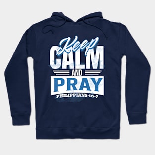 Keep Calm and Pray Hoodie